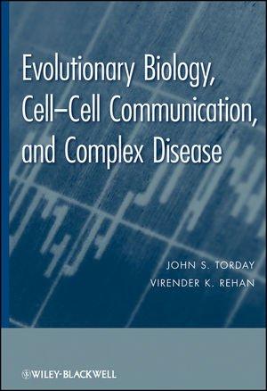 Evolutionary Biology: Cell-Cell Communication, and Complex Disease 