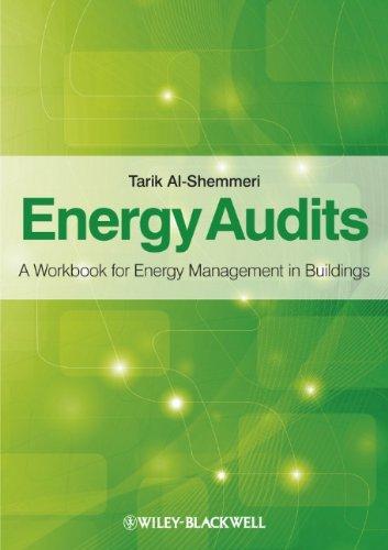 Energy Audits: A Workbook for Energy Management in Buildings