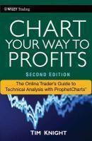 Chart Your Way to Profits: The Online Trader's Guide to Technical Analysis with ProphetCharts 2nd Edition