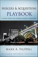 Mergers and Acquisitions Playbook: Lessons from the Middle-Market Trenches