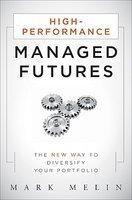 High-Performance Managed Futures: The New Way to Diversify Your Portfolio