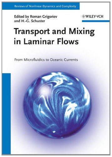 Transport and Mixing in Laminar Flows (Annual Reviews of Nonlinear Dynamics and Complexity  (VCH)) 