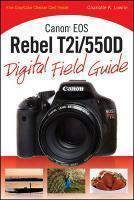 Canon EOS Rebel T2i/550D Digital Field Guide