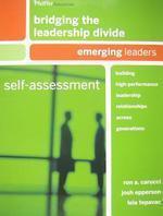 Bridging the Leadership Divide: Building High-Performance Leadership Relationships Across Generations Self-Assessment: Emerging Leaders