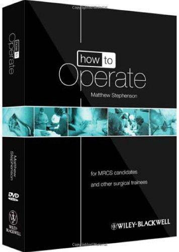 How to Operate: For Mrcs Candidates and Other Surgical Trainees, Includes 3 DVDs