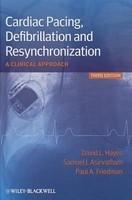 Cardiac Pacing, Defibrillation and Resynchronization: A Clinical Approach 0003 Edition