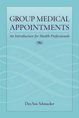 Group Medical Appointments: An Introduction for Health Professionals