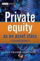 Private Equity as an Asset Class 2nd  Edition