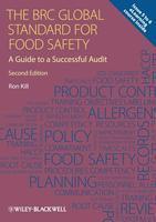 The BRC Global Standard for Food Safety: A Guide to a Successful Audit 2 Rev ed Edition