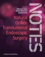 Natural Orifice Translumenal Endoscopic Surgery (NOTES): Textbook and Video Atlas