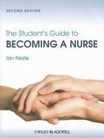 The Student's Guide to Becoming a Nurse 0002 Edition