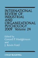 International Review of Industrial and Organizational Psychology, Volume 24, 2009 Rev ed Edition