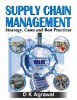 Supply Chain Management: Strategy, Cases And Best Practices