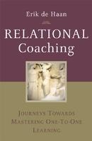 Relational Coaching: Journeys Towards Mastering One-To-One Learning 3rd  Edition