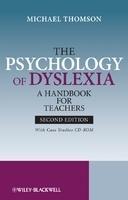 The Psychology of Dyslexia: A Handbook for Teachers with Case Studies, 2nd Edition 0002 Edition