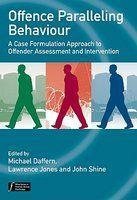 Offence Paralleling Behaviour: A Case Formulation Approach to Offender Assessment and Intervention