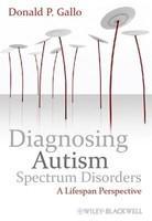 Diagnosing Autism Spectrum Disorders: A Lifespan Perspective