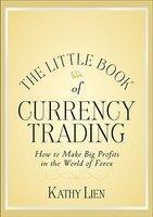 The Little Book of Currency Trading: How to Make Big Profits in the World of Forex