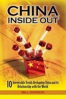 China Inside Out: 10 Irreversible Trends Reshaping China and Its Relationship with the World