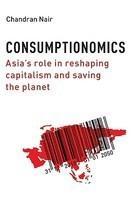 Consumptionomics: Asia's Role in Reshaping Capitalism and Saving the Planet