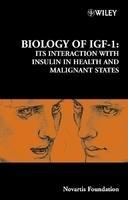 Biology of IGF-1: Its Interaction with Insulin in Health and Malignant States, No. 262 No. 262 Edition