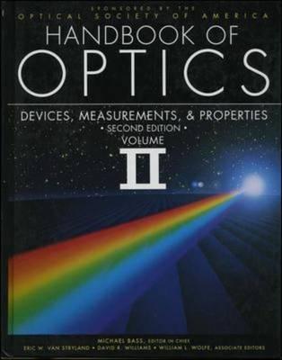 Handbook of Optics, Vol. 2: Devices, Measurements, and Properties, Second Edition