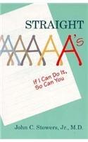 Straight A's: If I Can Do It, So Can You