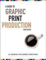 A Guide to Graphic Print Production 0003 Edition