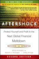 Aftershock: Protect Yourself and Profit in the Next Global Financial Meltdown 2nd Revised, Update  Edition