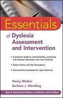 Essentials of Dyslexia Assessment and Intervention