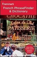 Frommer\'s French PhraseFinder and Dictionary 0002 Edition