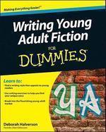 Writing Young Adult Fiction for Dummies