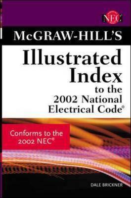 McGraw-Hill Illustrated Index to the 2002 National Electric Codeý