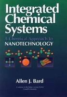 Integrated Chemical Systems: A Chemical Approach to Nanotechnology