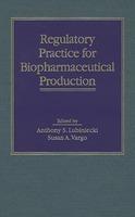 Regulatory Practice for Biopharmaceutical Production