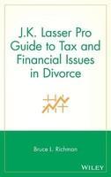 J.K. Lasser Pro Guide to Tax and Financial Issues in Divorce