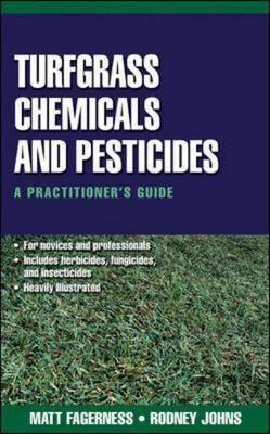 Turfgrass Chemicals and Pesticides: A Practitioner's Guide