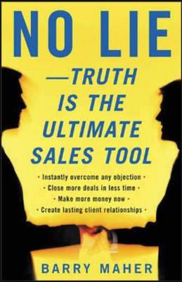 No Lie - Truth is the Ultimate Sales Tool