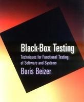 Black-Box Testing : Techniques for Functional Testing of Software and Systems