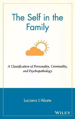 The Self in the Family: A Classification of Personality, Criminality, and Psychopathology