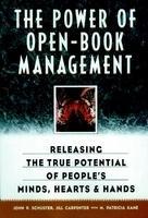The Power of Open-Book Management: Releasing the True Potential of People's Minds, Hearts, and Hands