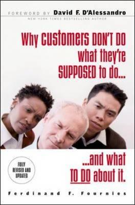 Why Customers Don't Do What You Want Them to Do : 24 Solutions to Common Selling Problems