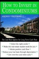 How to Invest in Condominiums: The Low-Risk Option for Long-Term Cash Flow