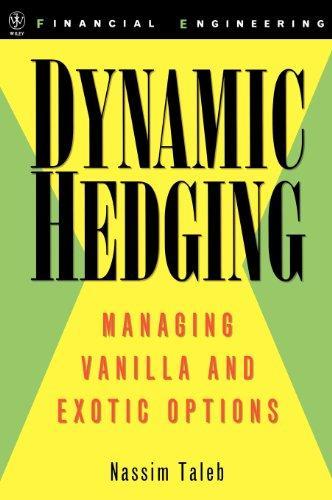 Dynamic Hedging: Managing Vanilla and Exotic Options 1st  Edition