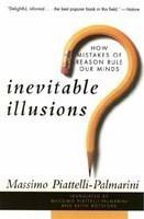 Inevitable Illusions: How Mistakes of Reason Rule Our Minds New edition Edition