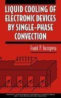 Liquid Cooling of Electronic Devices by Single-Phase Convection