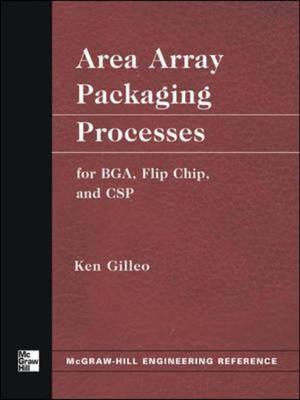 Area Array Packaging Processes: for BGA, Flip Chip, and CSP