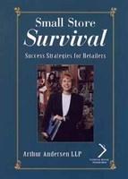 Small Store Survival: Success Strategies for Retailers