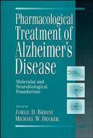 Pharmacological Treatment of Alzheimer's Disease: Molecular and Neurobiological Foundations