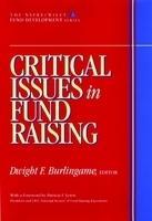 Critical Issues in Fund Raising (Afp/Wiley Fund Development Series)